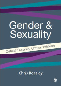 Gender & sexuality : critical theories, critical thinkers