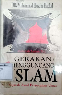 Gerakan - gerakan yang mengguncang dunia islam : sejarah awal perpecahan umat