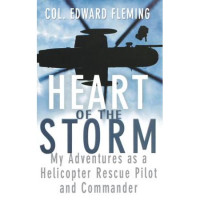 Heart of the storm : my adventures as a helicopter rescue pilot and commander