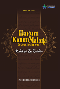 Alih aksara : hukum kanun malaka (schoemann v33) koleksi zu berlin