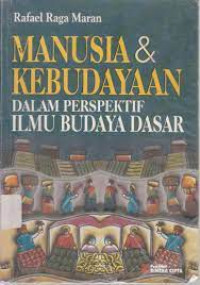 Manusia & kebudayaan dalam perspektif ilmu budaya dasar