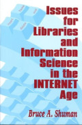 Issues for Libraries and Information Science in the Internet Age