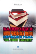 Manajemen peningkatan mutu pendidikan tinggi berbasis pada total quality management