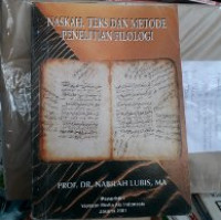 Naskah, teks dan metode penelitian filologi tahun 2001