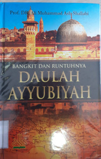 Bangkit dan runtuhnya daulah ayyubiyah tahun 2016