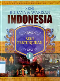 Seni budaya & warisan Indonesia : seni pertunjukan