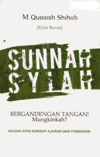 Sunnah syiah : bergandengan tangan! mungkinkah? tahun 2014