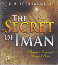 The secret of iman: penyegar semangat penyejuk iman